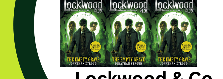 Banner stating: Book Review – Lockwood & Co. The Empty Grave by Jonathan Stroud.