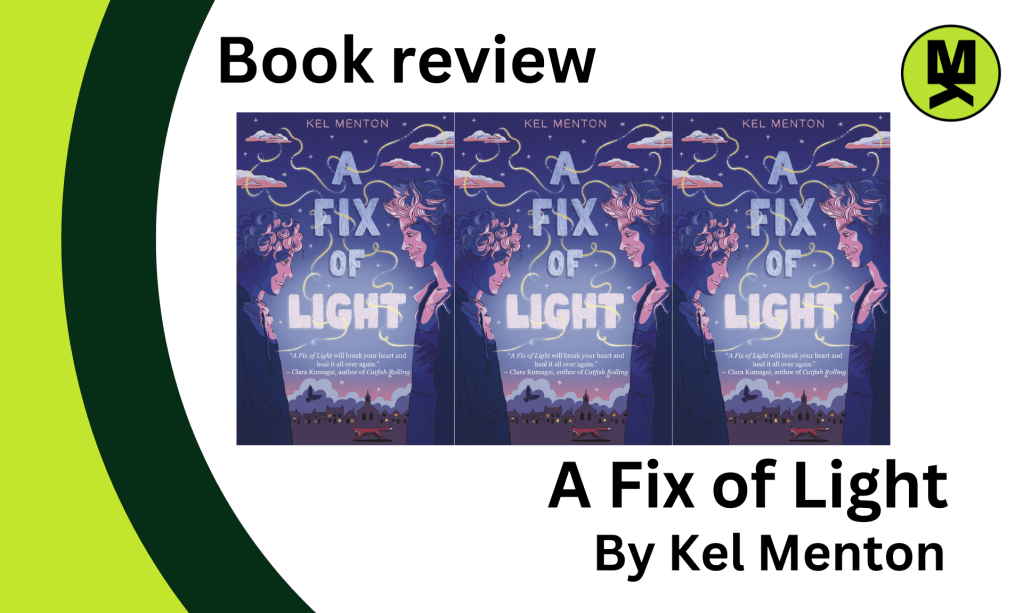 Banner stating: Book Review - A Fix of Light by Kel Menton. 
