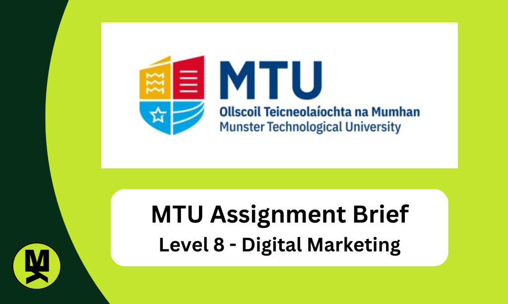 Banner stating: MTU - Munster Technological University - MTU Assignment Brief - Level 8 - Digital Marketing