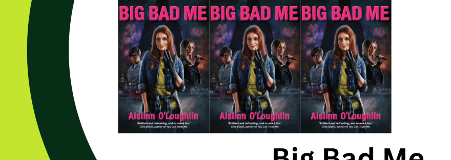 Banner stating: Book Review - Big Bad Me by Aislinn O'Loughlin
